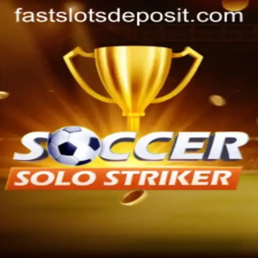 SoccerSoloStriker: The Future of Fast Slots Gaming