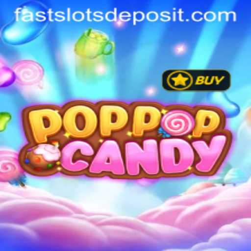 Unpacking the Thrills of POPPOPCANDY and the Alluring Appeal of FAST SLOTS