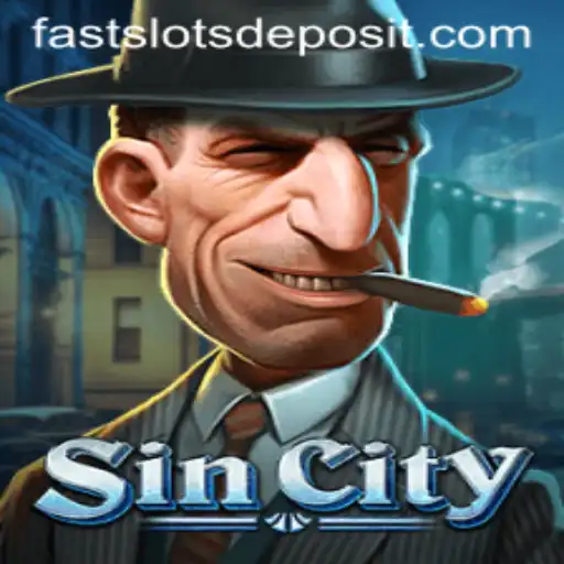 Exploring SinCity: The Allure of FAST SLOTS